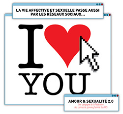Campagne de la Fédération des centres de planning familiaux : Amour & sexualité 2.0