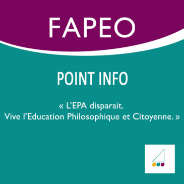 Point Info – 2/2016. L’EPA disparait. Vive l’Éducation Philosophique et Citoyenne.