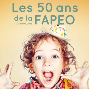 La FAPEO a 50 ans !