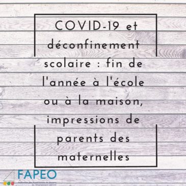 2.20 / COVID-19 et déconfinement scolaire : fin de l’année à l’école ou à la maison, impressions de parents des maternelles